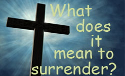 What does it mean to surrender?
